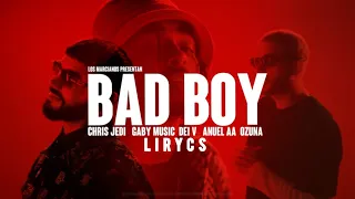 BAD BOY Video lyrics Chris jedi,Gaby music,Dei V,Anuel AA,Ozuna