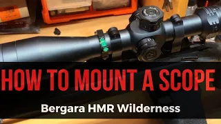 How to mount a scope: Bergara HMR Wilderness