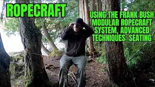 ROPECRAFT USING THE FRANK BUSH MODULAR ROPECRAFT SYSTEM ADVANCED TECHNIQUES : CREATING SEATING