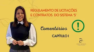 Regulamento de Licitações e Contratos próprio do Sistema S. Comentários Capítulo I