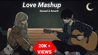 Mix Bollywood Love Mashup Songs { Slowed & Reverb } 2023  Fresh & Relax Song  Study  Chill 2023