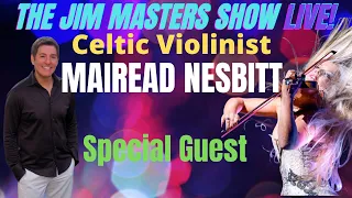 Mairead Nesbitt, Celtic Violinist guests on The Jim Masters Show LIVE!