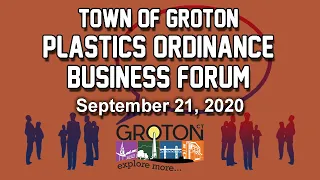 Town of Groton Plastics Ordinance Business Forum 9/21/20