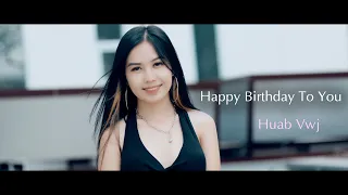 Happy Birthday To You By Huab Vwj