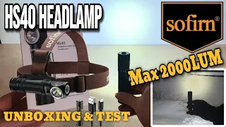 SOFIRN HS40 2000 LUMEN HEADLAMP  6000-6500K  | UNBOXING & TEST |