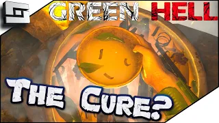 CURE FOR THE VIRUS Caused By The Cure For Cancer? Green Hell Survival - Story Mode FINALE! E11