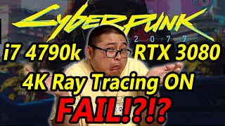 Cyberpunk 2077 4K Raytracing on i7 4790k FAIL???