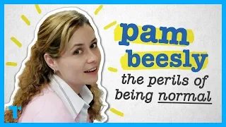 The Office: Pam Beesly - The Perils of Being Normal