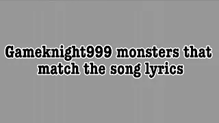 Gameknight999 characters that match the song lyrics (did I do Erebus dirty? Yes.)