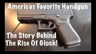 Americas Favorite Handgun : The Story Behind The Rise Of Glock!