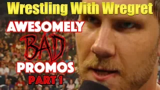 Top 16 Awesomely Bad Promos, Part 1 | Wrestling With Wregret