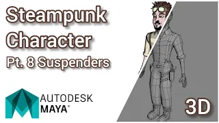 Steampunk Character 3D modeling Pt.8 Suspenders. Autodesk Maya tutorial