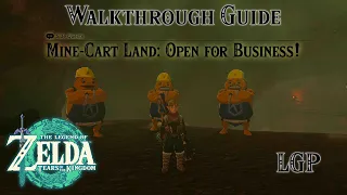 Tears Of The Kingdom | Mine-Cart Land Open for Business! - Side Quest | Walkthrough Guide