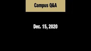 Campus Q&A: Spring 2021 semester
