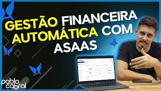 GESTÃO FINANCEIRA GRATUITA E AUTOMÁTICA COM ASAAS (FERRAMENTA DE GESTÃO FINANCEIRA) ASAAS 2023