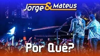 Jorge & Mateus - Por Quê - [DVD Ao Vivo em Jurerê] - (Clipe Oficial)