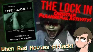 THE LOCK IN (2014) - The Christian Paranormal Activity | When Bad Movies Attack!