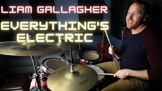 Liam Gallagher - Everything's Electric - Drum Cover