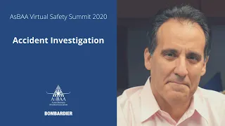 Accident Investigation • Jeff Guzzetti (GuARD) • AsBAA Virtual Safety Summit 2020