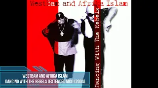 WestBam and Afrika Islam ‎– Dancing With The Rebels (Extended Mix) [2004]