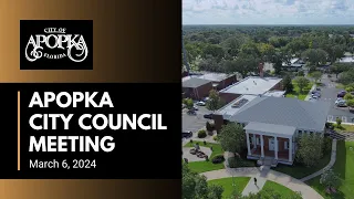 Apopka City Council Meeting March 6, 2024