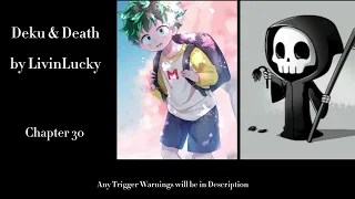 Deku and Death - Podfic (MHA) - Part 30 - Chapter 30