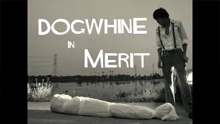 DOGWHINE - Merit (Official Music Video)