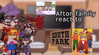 💎||🥀🐻||✨Afton family react to South Park✨||👦🏻🧣||💎