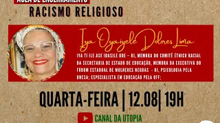Aula de Encerramento - Racismo Religioso com Iya Dolores Lima.