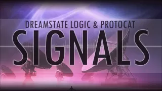 Dreamstate Logic & Protocat - Signals [ downtempo / ambient / electronic ]