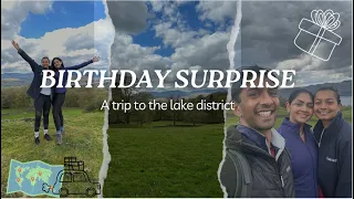 SURPRISING MY HUSBAND FOR HIS BIRTHDAY | TRIP TO LAKE DISTRICT
