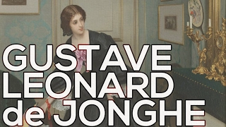 Gustave Leonard de Jonghe: A collection of 39 paintings (HD)