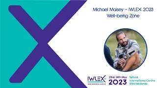 Michael Maisey - IWLEX 2023 Well-being Zone
