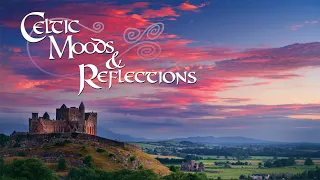 Celtic Moods & Reflections