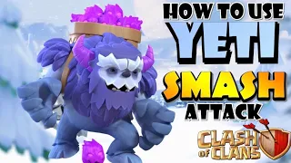 How to Use TH13 YETI SMASH Attack Strategy - Best TH13 Attack Strategies in Clash of Clans