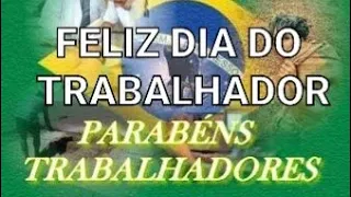 FELIZ DIA DO TRABALHADOR DEUS TE ABENÇOE LINDA MENSAGEM PRA VOCÊ COMPARTILHAR NO WHATSAPP