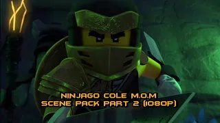 Ninjago Cole M.O.M scene pack Part 2 (1080P + no cc + no need to credit) #ninjago #edit #viral #lego