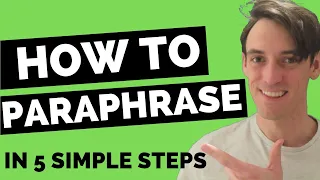 How to Paraphrase (In 5 Simple Steps)