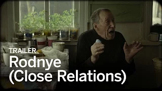 RODNYE (CLOSE RELATIONS) Trailer | Festival 2016
