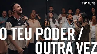 O Teu Poder / Outra Vez - TBC Music, Netto (O Canto das Igrejas)