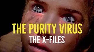 The Purity Virus (The X-Files Explored)