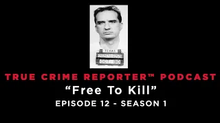 “Free To Kill” Face-To-Face With Serial Killer Kenneth McDuff On Texas Death Row Episode 12 Season 1