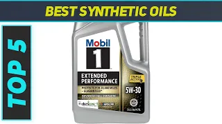 Top 5 Synthetic Oils - Best in 2023