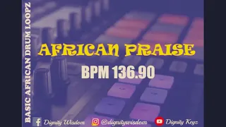 BASIC AFRICAN PRAISE LOOP  (BPM 136.90)
