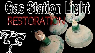 #147 GAS STATION LIGHT RESTORATION ☆ VINTAGE LIGHTS