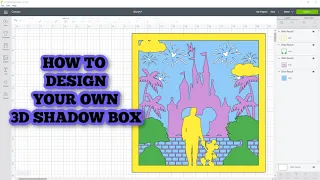 How to design a 3d Shadow Box with Cricut Design Space