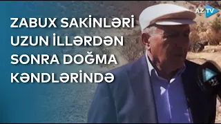 Zabux sakinləri illər sonra doğma yurdlarında - Laçından BİRBAŞA BAĞLANTI