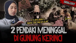 GILAK... GILA!! KISAH MENYERAMKAN 2 PENDAKI MENINGGAL DI Gn. KERINCI BIKIN KITA MERINDING