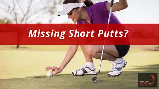 Why Do I Miss Short Putts