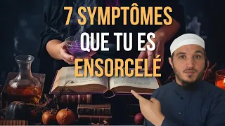 7 SYMPTÔMES QUE TU ES PEUT ÊTRE ENSORCELÉ (SIHR)